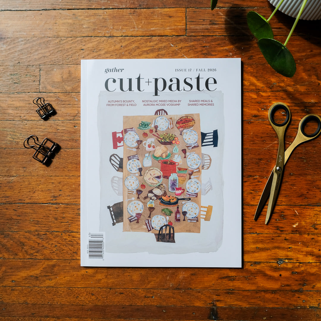 Cut+Paste Magazine - "Gather" - Issue 17