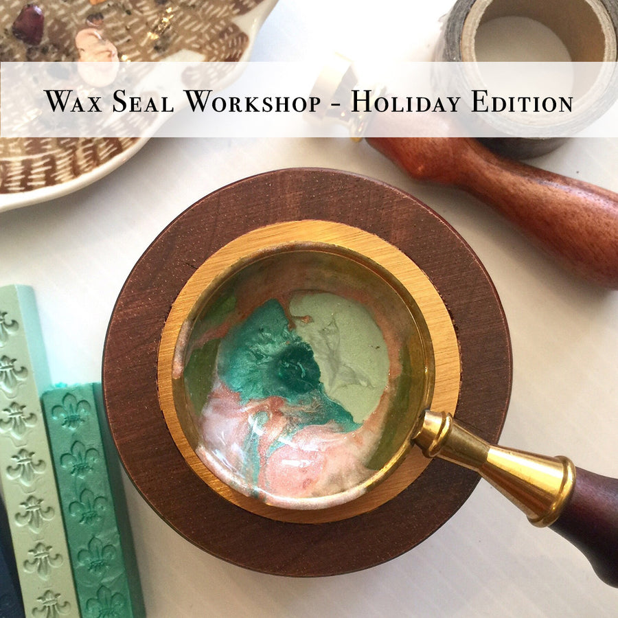 Wax Seal Techniques Workshop HOLIDAY - Introducing New Techniques!