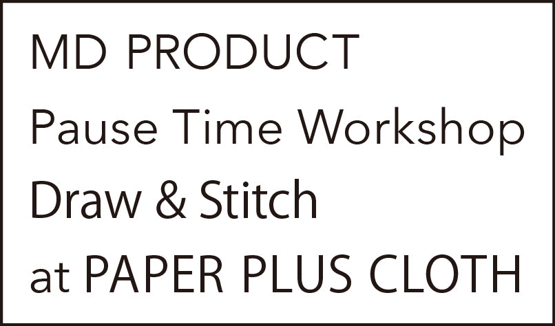 <div style="font-family:sans-serif;text-transform:uppercase;">MD PRODUCT</div>Pause Time Workshop: Draw & Stitch at PAPER PLUS CLOTH